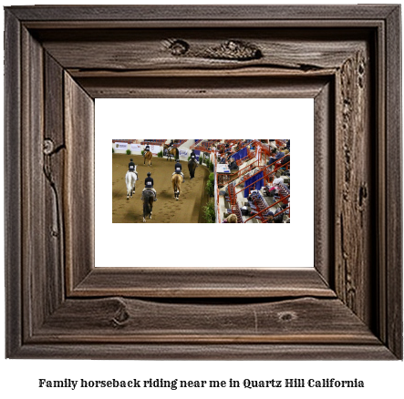 family horseback riding near me in Quartz Hill, California